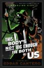 This Body'S Not Big Enough For Both Of Us - Preview