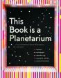 This Book Is A Planetarium: And Other Extraordinary Pop-Up Contraptions - Preview