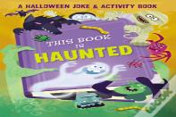 This Book Is Haunted!: A Halloween Joke & Activity Book