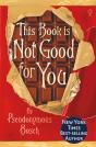 This Book Is Not Good For You - Preview