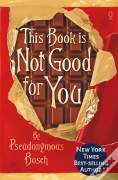 This Book Is Not Good For You
