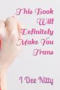 This Book Will Definitely Make You Trans - Preview