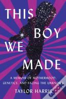 This Boy We Made