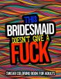 This Bridesmaid Doesn'T Give A Fuck - Preview