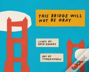Capa do artigo This Bridge Will Not Be Gray