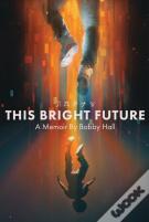 This Bright Future