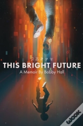 This Bright Future