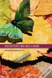 Capa do artigo This Butterfly Was Once A Worm