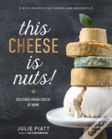 This Cheese Is Nuts