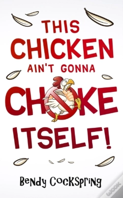 Capa do artigo This Chicken Ain'T Gonna Choke Itself!