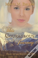 This Courageous Journey