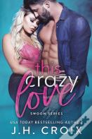 This Crazy Love