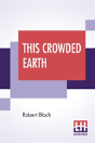 This Crowded Earth - Preview