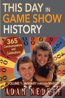 This Day In Game Show History- 365 Commemorations And Celebrations, Vol. 1
