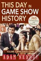 This Day In Game Show History- 365 Commemorations And Celebrations, Vol. 2