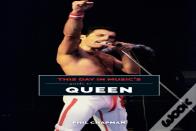 This Day In Music'S Guide To Queen