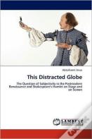 This Distracted Globe