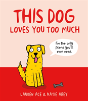This Dog Loves You Too Much - Preview