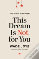 This Dream Is Not For You