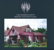 Capa do artigo This Dungeon Earth/Remove Your Skin Please - CD