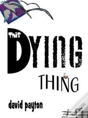 This Dying Thing