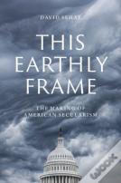 This Earthly Frame
