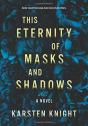 This Eternity Of Masks And Shadows - Preview