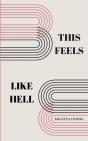 This Feels Like Hell. - Preview
