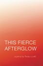 This Fierce Afterglow - Preview