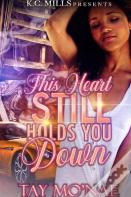 This Heart Still Holds You Down