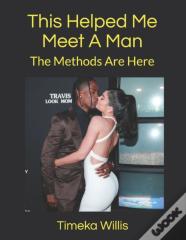 This Helped Me Meet A Man