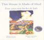 This House Is Made Of Mud / Esta Casa Esta Hecha De Lodo - Preview