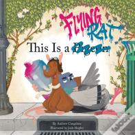 This Is A Flying Rat