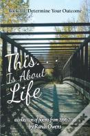 This . . . Is About Life