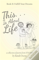 This . . . Is About Life