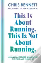 This Is About Running, This Is Not About Running