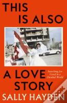 This Is Also A Love Story