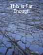 This Is Far Enough - Preview