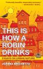 This Is How A Robin Drinks - Preview
