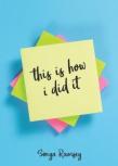 This Is How I Did It