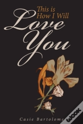 This Is How I Will Love You