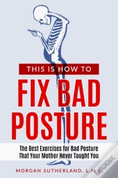 This Is How To Fix Bad Posture: The Best