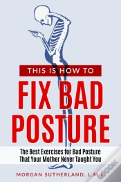 Capa do artigo This Is How To Fix Bad Posture: The Best