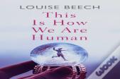 This Is How We Are Human