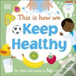 This Is How We Keep Healthy