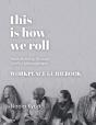This Is How We Roll Workplace Guidebook: - Preview