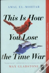 This Is How You Lose The Time War