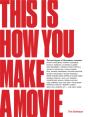 This Is How You Make A Movie - Preview