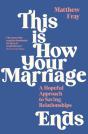 This Is How Your Marriage Ends - Preview