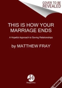 Capa do artigo This Is How Your Marriage Ends